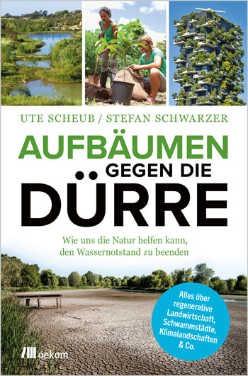 Auf dem Titel sind vier Fotos, die Wasser in der Landschaft, Baumpflanzungen und eine grüne Stadt sowie eine vertrocknete Fläche abbilden.